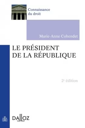 Couverture du produit · Le président de la République - 2e éd.: Connaissance du droit