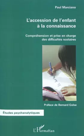 Couverture du produit · L'accession de l'enfant à la connaissance: Compréhension et prise en charge des difficultés scolaire