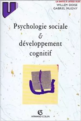 Couverture du produit · Psychologie sociale et développement cognitif de Willem Doise ,Gabriel Mugny ( 3 septembre 2003 )