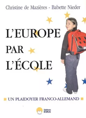 Couverture du produit · Et si on recommençait l'Europe par l'école ? : Plaidoyer franco-allemand