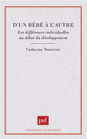 Couverture du produit · D'UN BEBE A L'AUTRE. Les différences individuelles au début du développement