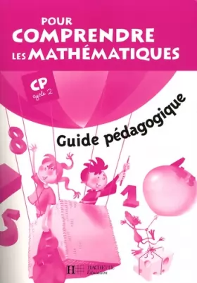 Couverture du produit · Pour comprendre les mathématiques CP (Cycle 2) : Guide pédagogique - Ed. 2008