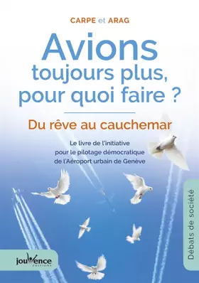 Couverture du produit · Avions, toujours plus pour quoi faire ?: Du rêve au cauchemar