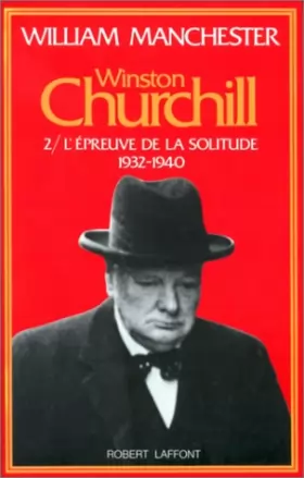 Couverture du produit · Winston Churchill Tome 2 : L épreuve de la solitude