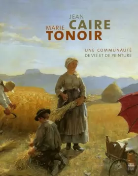 Couverture du produit · Jean Caire et Marie Tonoir: Une communauté de vie et de peinture