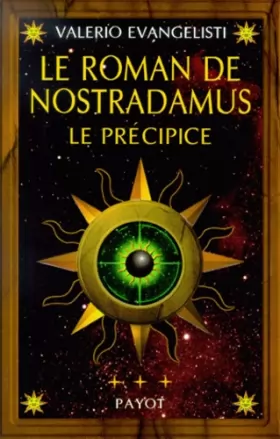 Couverture du produit · Le Roman de Nostradamus,tome 3 : Le Précipice