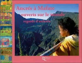 Couverture du produit · Ancrés à Mafate, ouverts sur le monde