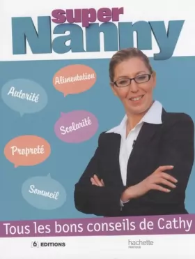 Couverture du produit · Super Nanny : Tous les bons conseils de Cathy