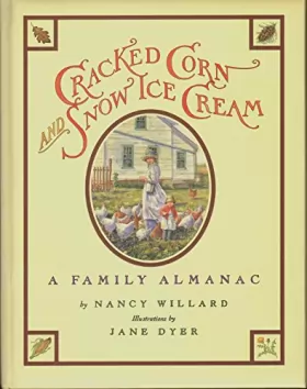 Couverture du produit · Cracked Corn and Snow Ice Cream: A Family Almanac