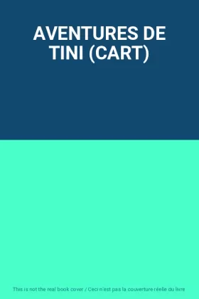 Couverture du produit · AVENTURES DE TINI (CART)