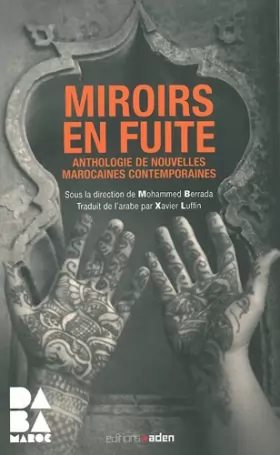Couverture du produit · Miroirs en fuite: Anthologie de nouvelles marocaines contemporaines