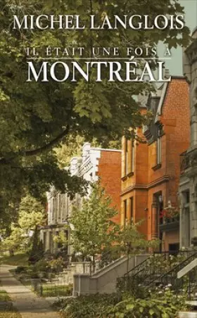 Couverture du produit · Il était une fois à Montréal, tomes 1 & 2. Notre union / Nos combats