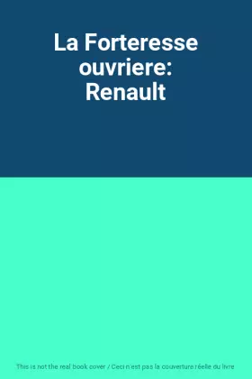 Couverture du produit · La Forteresse ouvriere: Renault