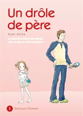 Couverture du produit · Un drôle de père T02