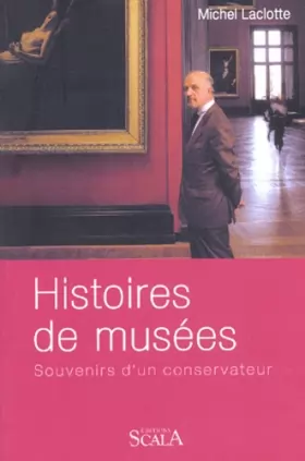 Couverture du produit · Histoires de musées : Souvenirs d'un conservateur