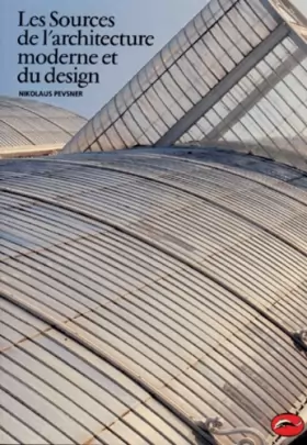 Couverture du produit · Les Sources de l'architecture moderne et du design