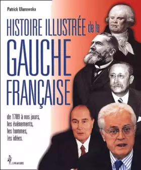 Couverture du produit · Histoire illustrée de la Gauche française