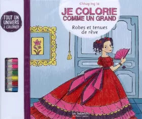 Couverture du produit · Je colorie comme un grand : Robes et tenues de rêve