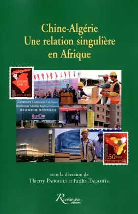 Couverture du produit · Chine-Algérie - une relation singulière en Afrique