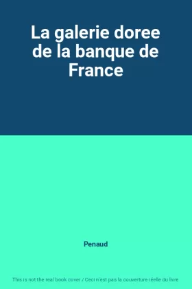 Couverture du produit · La galerie doree de la banque de France