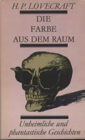 Couverture du produit · Die Farbe aus dem Raum. Unheimliche und phantastische Geschichten. Nachwort v. Erik Simon.