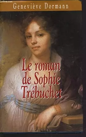 Couverture du produit · Le Roman De Sophie Trébuchet