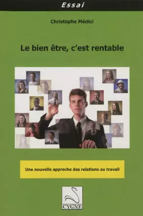Couverture du produit · Le bien être, c'est rentable: Une nouvelle approche des relations au travail