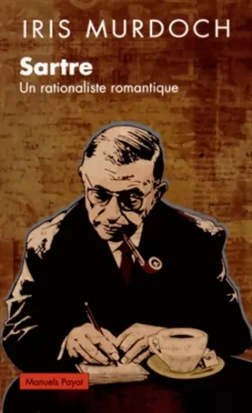 Couverture du produit · Sartre, Rationaliste Romantique