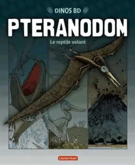 Couverture du produit · Ptéranodon: Le reptile volant