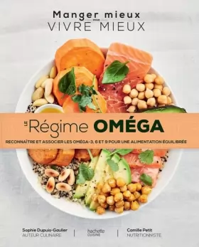 Couverture du produit · Le régime Oméga: Reconnaître et associer les oméga - 3,6,9 pour une alimentation équilibrée