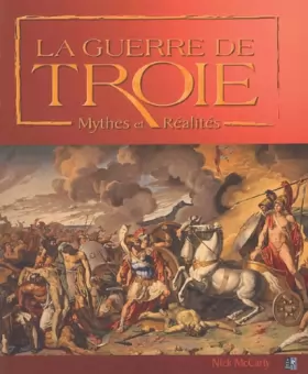 Couverture du produit · La Guerre de Troie : Mythes et Réalités