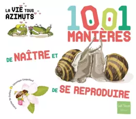 Couverture du produit · 1001 manières de naître et de se reproduire