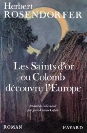 Couverture du produit · Les saints d'or ou Colomb découvre l'Europe