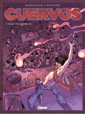 Couverture du produit · Cuervos, tome 2 : Sicaire de la Sainte Coke
