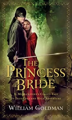 Couverture du produit · The Princess Bride: S. Morgenstern's Classic Tale of True Love and High Adventure