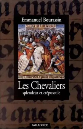 Couverture du produit · Les chevaliers : Splendeur et crépuscule, 1302-1527