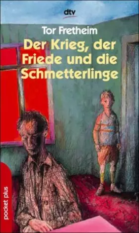 Couverture du produit · Der Krieg, der Friede und die Schmetterlinge - Fretheim, Tor