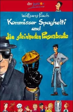 Couverture du produit · Kommissar Spaghetti und die steinharten Pausenbrote
