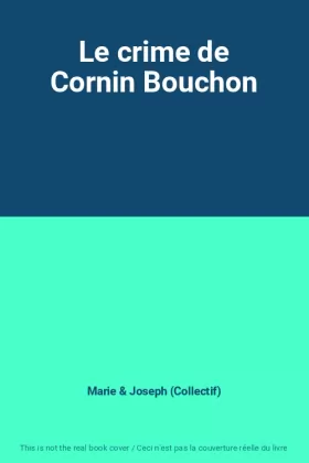 Couverture du produit · Le crime de Cornin Bouchon