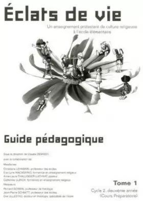 Couverture du produit · Eclats de vie: Guide pédagogique Tome 1 - Cycle 2, deuxième année (Cours préparatoire)