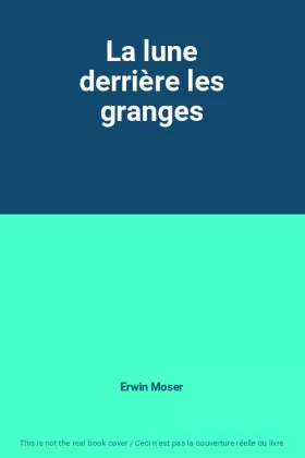 Couverture du produit · La lune derrière les granges