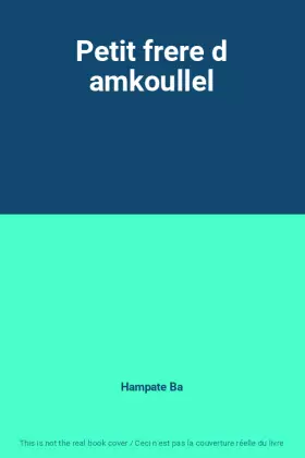 Couverture du produit · Petit frere d amkoullel