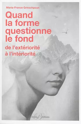 Couverture du produit · Quand la forme questionne le fond: De l'extériorité à l'intériorité