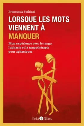 Couverture du produit · Lorsque les mots viennent à manquer: Mon expérience avec le tango, l'aphasie et la tangothérapie pour aphasiques