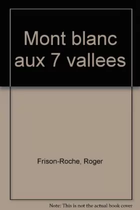 Couverture du produit · Mont-Blanc aux sept vallées
