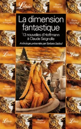 Couverture du produit · La dimension fantastique. : Volume 1, Treize nouvelles d' ETA. Hoffmann à Claude Seignolle