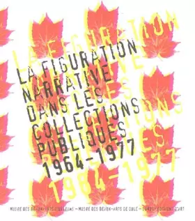 Couverture du produit · La figuration narrative dans les collections publiques 1964-1977
