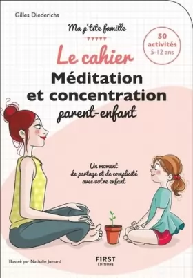 Couverture du produit · Cahier Méditation et concentration parent-enfant - 50 activités 5-12 ans