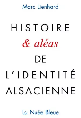 Couverture du produit · Histoire (et aléas) de l'identité alsacienne