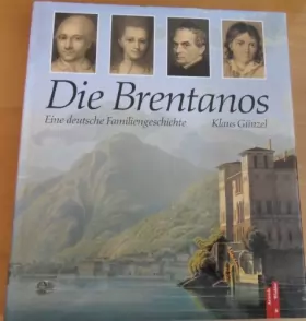 Couverture du produit · Die Brentanos: Eine Deutsche Familiengeschichte